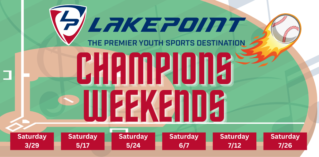 LakePoint Sports Champions Weekends Flyer